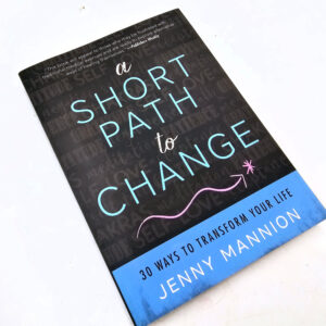 A Short Path to Change (Jenny Mannion)