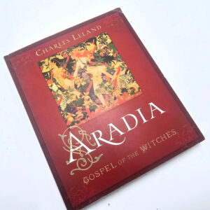 Aradia Gospel of the Witches (Chares Leland)