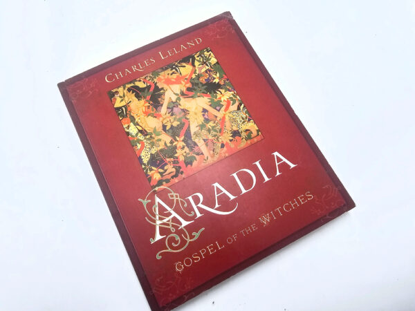 Aradia Gospel of the Witches (Chares Leland)