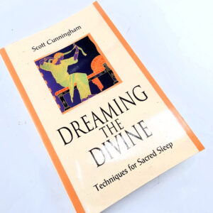 Dreaming The Divine (Scott Cunningham)