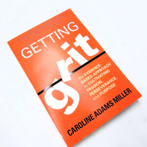 Getting Grit (Caroline Adams Miller)