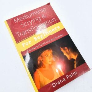 Mediumship, Scrying & Transfiguration For Beginners (Diana Palm)