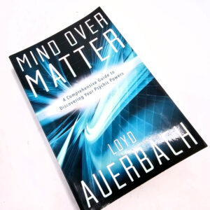 Mind Over Matter by Lloyd Auerbach