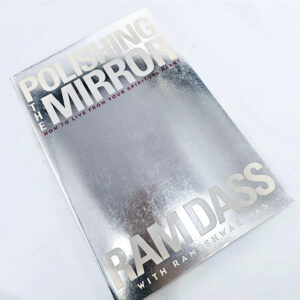 Polishing The Mirror (Ram Dass)