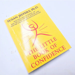 The Little Book Of Confidence (Susan Jeffers)