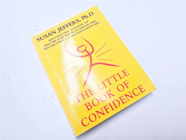 The Little Book Of Confidence (Susan Jeffers)