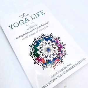 The Yoga Life (Ilene S. Rosen)