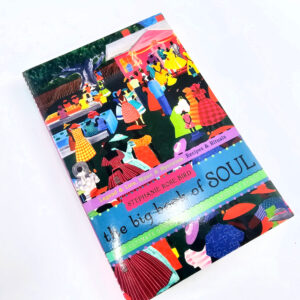 The Big Book Of Soul (Stephanie Rose Bird)