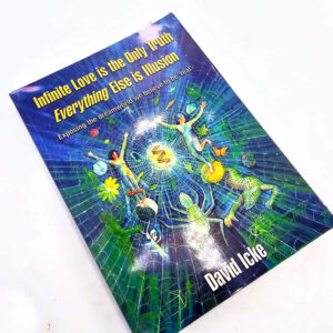 Infinite Love Is The Only Truth by David Icke