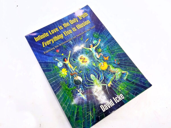 Infinite Love Is The Only Truth by David Icke
