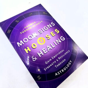 Moon Signs Houses & Healing Astrology (Carmen Turner-Schott)