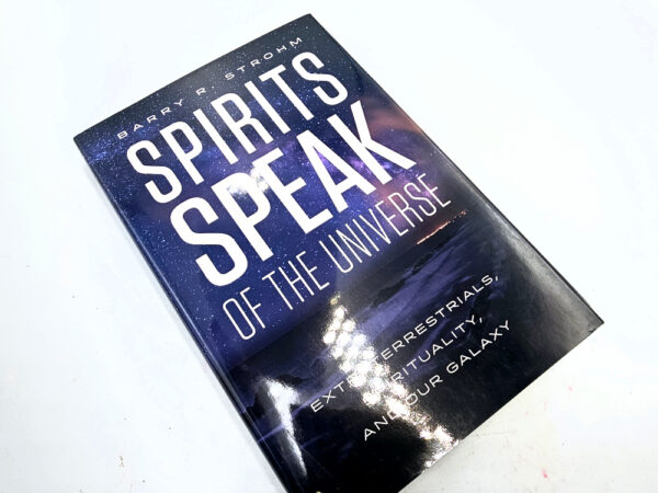 Spirits Speak of The Universe book by Barry R. Strohm