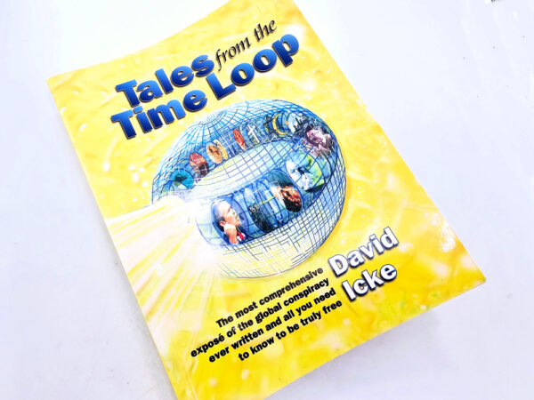 Tales from The Time Loop by David Icke