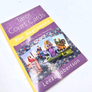 Tarot Court Cards for Beginners book by Leeza Robertson