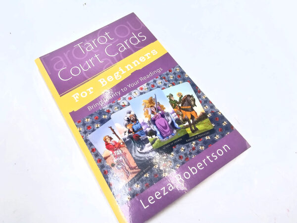 Tarot Court Cards for Beginners book by Leeza Robertson
