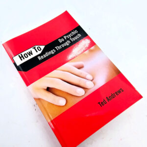 How to do Psychic Readings Through Touch by Ted Andrews