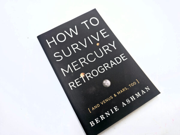 How To Survive Mercury Retrograde by Bernie Ashman