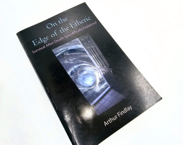 On The Edge of the Etheric (Arthur Findlay)