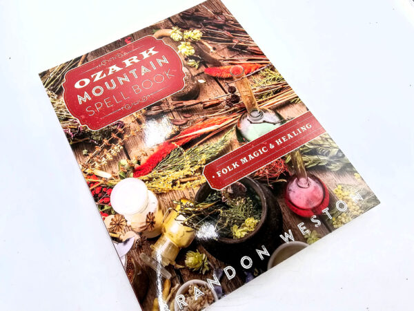 Ozark Mountain Spell Book by Brandon Weston