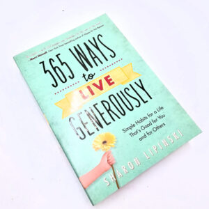 365 Ways to Live Generously (Sharon Lipinski)