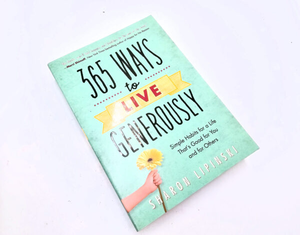 365 Ways to Live Generously (Sharon Lipinski)