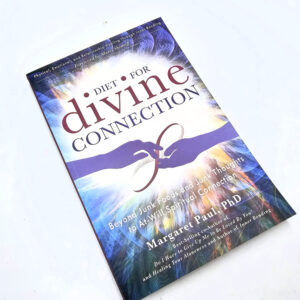Diet for Divine Connection (Margaret Paul)