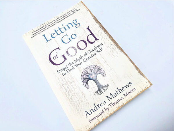 Letting Go of Good (Andrea Mathews)
