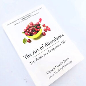 The Art of Abundance book by Dennis Merritt Jones