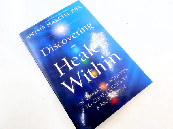 Discover the Healer Within (Anysia Marcell Kiel)