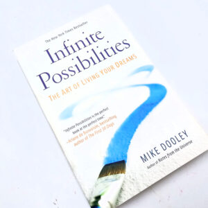 Infinite Possibilities (Mike Dooley)