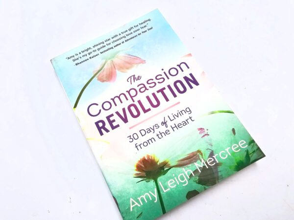 The Compassion Revolution book by Amy Leigh Mercree