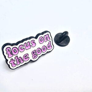 Focus on the Good Pin Badge