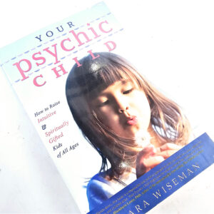 Your Psychic Child (Sara Wiseman)