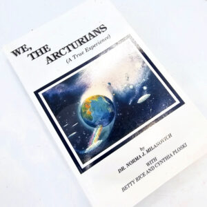 We, The Arcturians (Norma J. Milanovich)