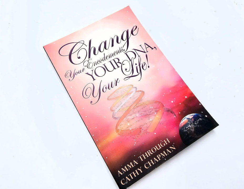 Change Your Encodement's, Your DNA, Your Life! (Amma Through) Change Your Encodement's, Your DNA, Your Life! (Amma Through)