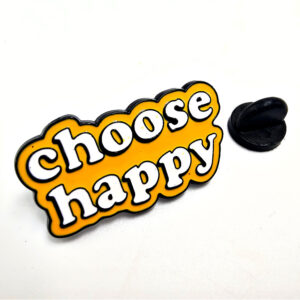 Choose Happy Pin Badge