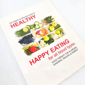 Healthy Happy Eating for All Blood Types
