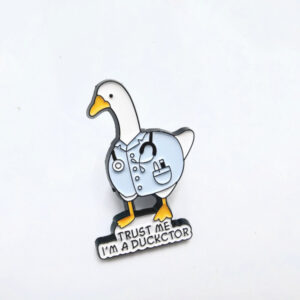 Trust Me I'm A Ducktor Pin Badge