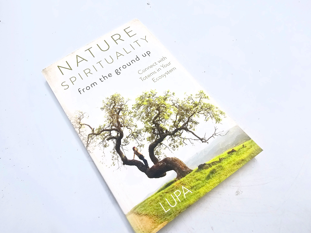 Nature Spirituality from the Ground Up (Lupa) Nature Spirituality from the Ground Up (Lupa)