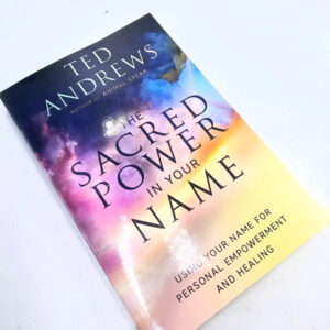 The Sacred Power of Your Name (Ted Andrews)