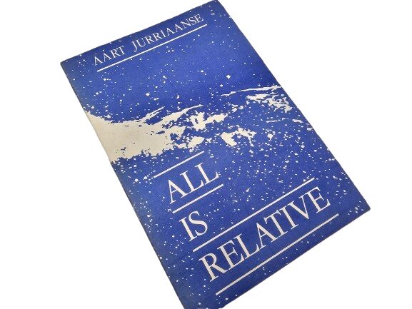 All is Relative (Aart Jurriaanse) All is Relative book